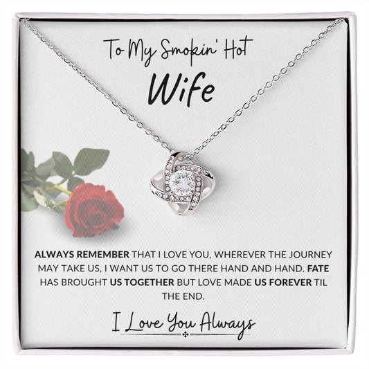 To My Smokin' Hot Wife | Love Knot Necklace
